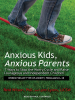 Anxious_Kids__Anxious_Parents