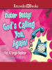 Sister_Betty__God_s_Calling_You_