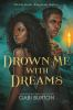 Drown_me_with_dreams