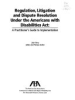 Regulation__litigation__and_dispute_resolution_under_the_Americans_with_Disabilities_Act
