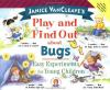 Janice_VanCleave_s_play_and_find_out_about_bugs