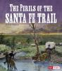 The_perils_of_the_Santa_Fe_Trail