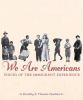 We_are_Americans___voices_of_the_immigrant_experience