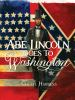 Abe_Lincoln_goes_to_Washington__1837-1865