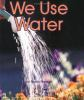 We_use_water