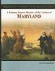 A_primary_source_history_of_the_colony_of_Maryland