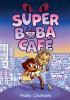 Super_Boba_Cafe__
