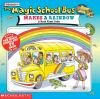 The_Magic_school_bus_makes_a_rainbow