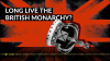 Long_Live_the_British_Monarchy___A_Debate
