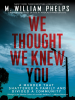 We_Thought_We_Knew_You