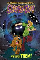 Scooby-Doo! versus them!