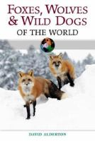 Foxes__wolves___wild_dogs_of_the_world