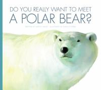 Do_you_really_want_to_meet_a_polar_bear_