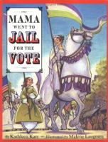 Mama_went_to_jail_for_the_vote