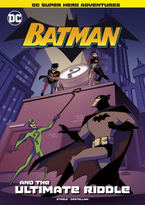 Batman and the ultimate riddle by Steele, Michael Anthony