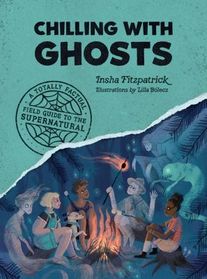 Chilling with ghosts by Fitzpatrick, Insha