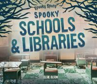 Spooky schools & libraries