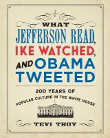 What_Jefferson_read__Ike_watched_and_Obama_tweeted