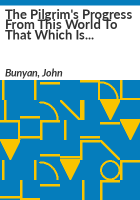The_Pilgrim_s_Progress_from_this_world_to_that_which_is_to_come__delivered_under_the_similitude_of_a_dream__by_John_Bunyan