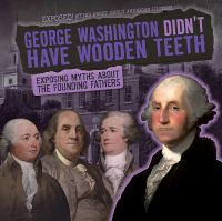 George_Washington_didn_t_have_wooden_teeth