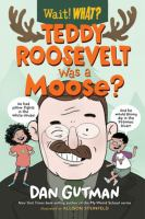 Teddy_Roosevelt_was_a_moose_