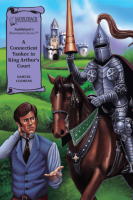 A_Connecticut_Yankee_in_King_Arthur_s_Court_Illustrated_Classics