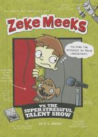 Zeke_Meeks_vs_the_super_stressful_talent_show