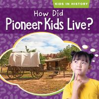 How_did_pioneer_kids_live_