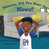 Momma__did_you_hear_the_news_