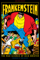 Frankenstein__The_Mad_Science_of_Dick_Briefer