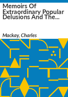 Memoirs_of_Extraordinary_Popular_Delusions_and_the_Madness_of_Crowds