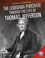 The_Louisiana_Purchase_through_the_eyes_of_Thomas_Jefferson