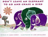 Don_t_leave_an_elephant_to_go_and_chase_a_bird